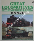 Book cover of Great Locomotives of the Southern Railway  by NOCK, O.S. 
